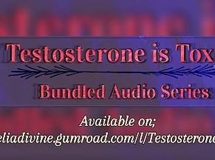 Testosterone is Toxic