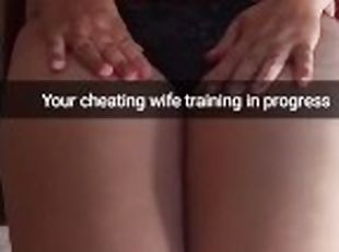 Slut wife libido training in progress - Snapchat Cuckold Captions