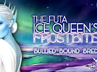 The Futa Ice Queens Frostbite pt 3 [Domme Lesbian 4 Female Listener] [Erotic Audio ASMR Story]