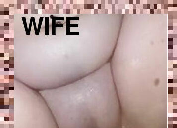 Wife’s a SQUIRTER