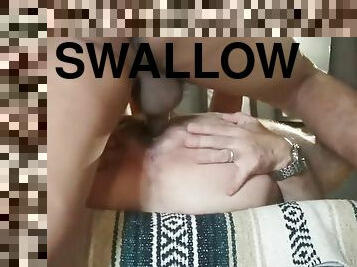 Swallow cum in ass