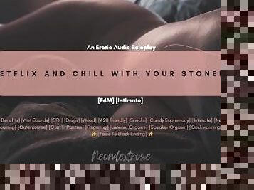 [F4M] Netflix and Chill with your Stoner FWB  Audio Roleplay  ASMR