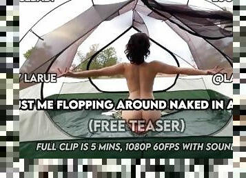 Just Me Flopping Around Naked in a Tent Trailer @LaceBaby Lucy LaRue