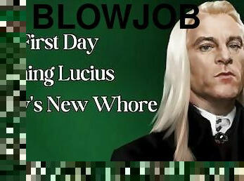 First Day Becoming Lucius Malfoy's New Whore