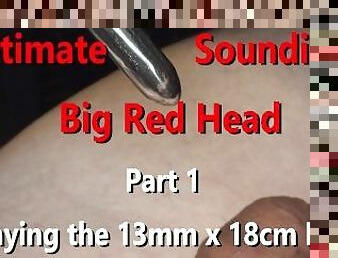 Ultimate Sounding Big Red Uncut Head Part1 Playing 13mm x 18cm Hegar