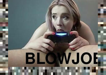 I Finish my Videogame Before I Finish my Boyfriend with Blowjob & Throatpie