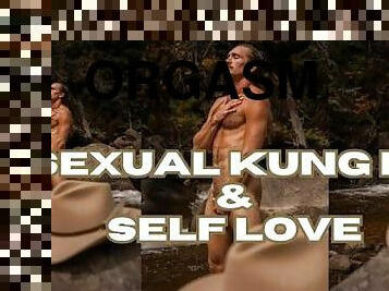 Sex Kung Fu & Self Love: Master Sex Life and Love Self Erotically