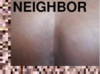 The neighbor dick down
