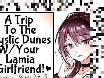 [Lamia Love Pt 3] A Trip To The Mystic Dunes With Your Lamia Girlfriend!