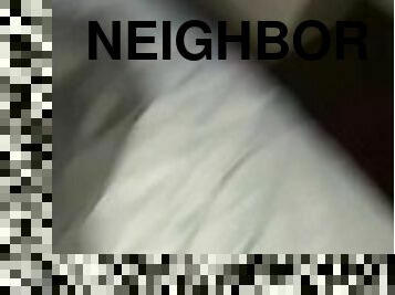 Fucking my neighbor man