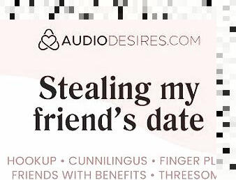 Stealing my friend's Tinder date  Erotic audio porn