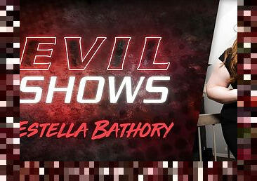 Evil Shows - Estella Bathory, Scene #01