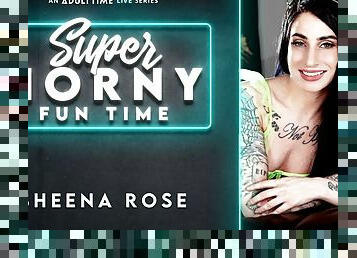 Sheena Rose in Sheena Rose - Super Horny Fun Time