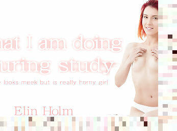 What I Am Doing During Study - Elin Holm - Kin8tengoku