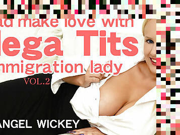 I Had Make Love With Mega Tits Immigration Lady Vol2 - Angel Wickey - Kin8tengoku