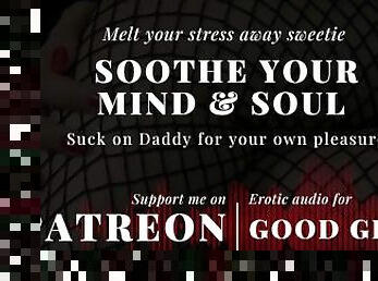 [GoodGirlASMR] Let All Your Stress Melt Away Sweetie, Soothe Yourself Using Daddy's Hard Dick
