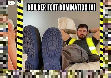 Builder foot domination joi