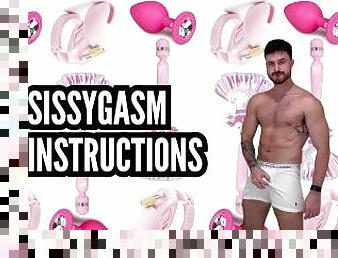 Sissygasm instructions