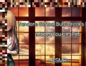 ASMR [EroticRP] Yandere School Bully Breaks In And Makes You Her [PT5]