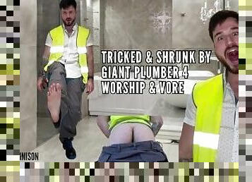 TRICKED & SHRUNK BY GIANT PLUMBER 4 WORSHIP & VORE