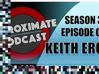 Approximate Podcast Season 3 Episode 48 Keith Eros