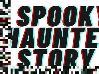 AUDIO PORN: Spooky Haunted Story [Horror Porn][TEASER][M4F][Halloween]